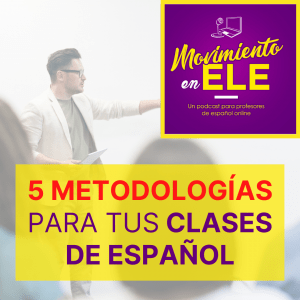 metodologias de aprendizaje para clase de español
