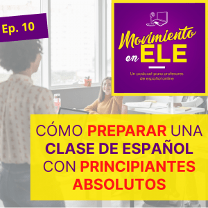 como preparar una clase de español con principiantes absolutos