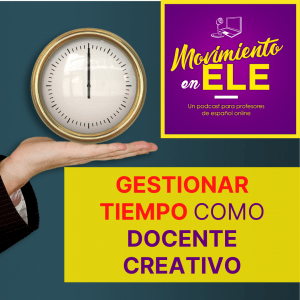 como gestionar tiempo como docente creativo
